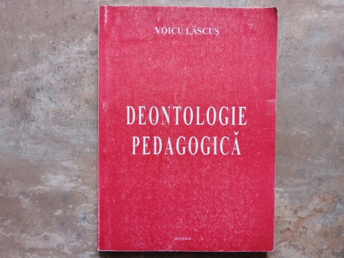 DEONTOLOGIE PEDAGOGICĂ - Voicu Lascuș, 1996