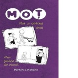 Mot si cotoiul chel. Mot pleaca de acasa - Barbara Catchpole