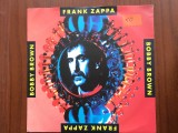 Frank zappa bobby brown goes down / i have been in you 1991 disc single 7&quot; vinyl muzica rock VG+