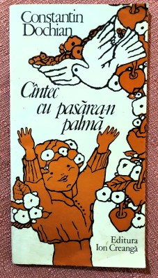 Cantec cu pasarea-n palma. Editura Ion Creanga, 1982 - Constantin Dochian foto