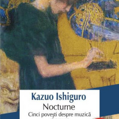 Nocturne. Cinci poveşti despre muzică şi amurg - Paperback brosat - Kazuo Ishiguro - Polirom