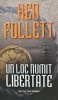 Un loc numit libertate - Ken Follett - Rao 2014 - Brosata, 475 pagini - Stare Foarte Buna - ISBN 9786066097062