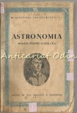 Cumpara ieftin Astronomia. Manual clasa a X-a, Bucuresti 1955. Editura de Stat Didactica si Pedagogica, 215 pagini. Limba romana