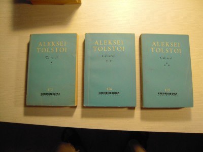 LOT de 3 carti: Aleksei Tolstoi - Calvarul (3 volume), 1963 foto