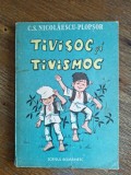Tivisoc si Tivismoc - C. S. Nicolaescu Plopsor / C0G