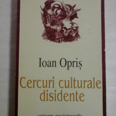 CERCURI CULTURALE DISIDENTE - Ioan OPRIS (dedicatie si autograf pentru prof. Gh. Onisoru)