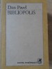 Bibliopolis, Dan Pavel, Cartea Romaneasca, 1990, Biografii, Carte Beletristica, Romana, Paperback, Anticariat