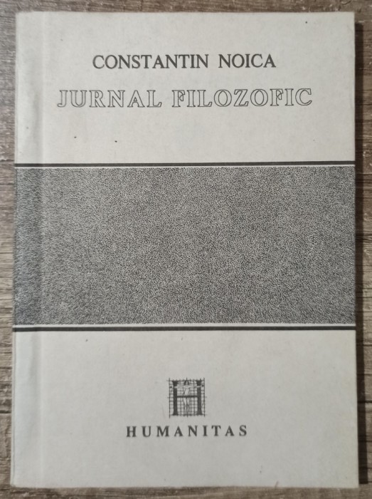 Jurnal filozofic - Constantin Noica