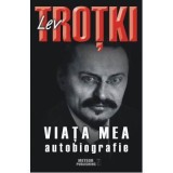 Viata mea. Autobiografie - Lev Trotki