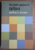 The fateful question of culture /​ Geoffrey H. Hartman