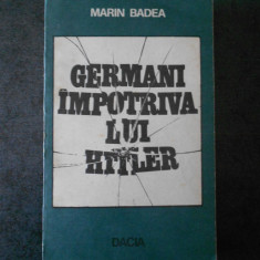 MARIN BADEA - GERMANI IMPOTRIVA LUI HITLER
