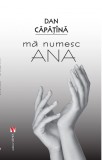 Ma numesc Ana | Dan Capatina, 2021