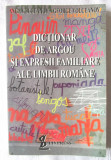 &quot;DICTIONAR DE ARGOU SI EXPRESII FAMILIARE ALE LIMBII ROMANE&quot;, A. Volceanov, 1998