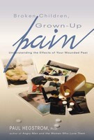 Broken Children, Grown-Up Pain: Understanding the Effects of Your Wounded Past foto