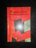 Thomas Mann - Germania si germanii. Eseuri, Humanitas
