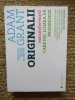 Originalii - Adam Grant, 2014, ACS, Brosata