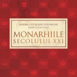 Carti Monarhiile secolului XXI Ioan-Luca Vlad Sandra Gatejeanu Gheorghe Curtea Veche Non-fictiune Paperback Istorie contemporana