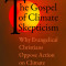 The Gospel of Climate Skepticism: Why Evangelical Christians Oppose Action on Climate Change