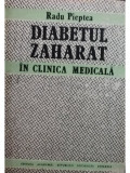Radu Pieptea - Diabetul zaharat &icirc;n clinica medicală (editia 1989)