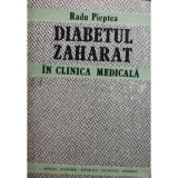 Radu Pieptea - Diabetul zaharat in clinica medicala (Editia: 1989)