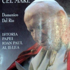 KAROL CEL MARE ISTORIA PAPEI IOAN AL II-LEA 2003-DOMENICO DEL RIO