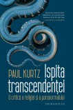 Ispita transcendenței. O critică a religiei și a paranormalului, Humanitas