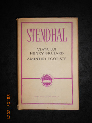 STENDHAL - VIATA LUI HENRY BRULARD / AMINTIRI EGOTISTE (1965, editie cartonata) foto