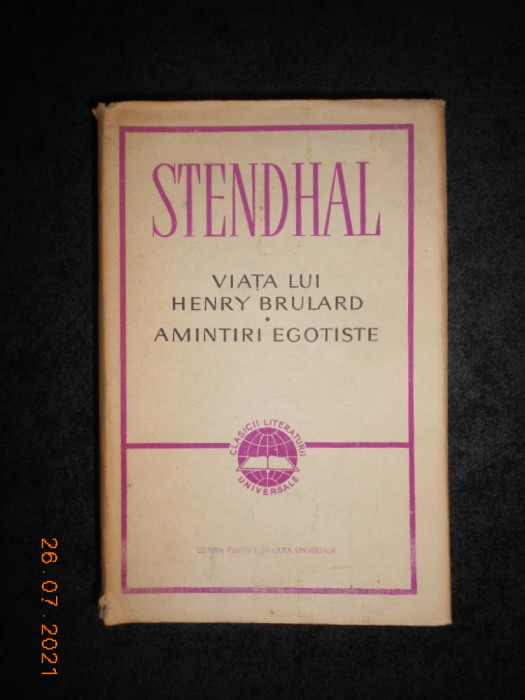 STENDHAL - VIATA LUI HENRY BRULARD / AMINTIRI EGOTISTE (1965, editie cartonata)