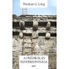 A pr&eacute;dik&aacute;l&aacute;s tan&uacute;bizonys&aacute;ga - Thomas G. Long