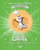 Regatul de gheata. O zi de vara perfecta pentru Olaf. Volumul 88. Disney. Biblioteca magica, editie de colectie, Litera