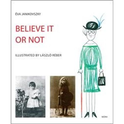 Belive it or not - &amp;Eacute;va Janikovszky foto