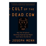 Cult of the Dead Cow: how the original hacking supergroup might just save the world