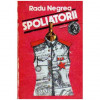 Radu Negrea - Spoliatorii - 105048