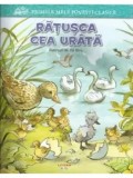 Cumpara ieftin Ratusca cea urata. Primele mele povesti clasice/***