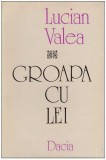 Lucian Valea - Groapa cu lei - 126565