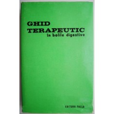 Ghid terapeutic in bolile digestive &ndash; Eugen Adam