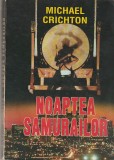 MICHAEL CRICHTON - NOAPTEA SAMURAILOR