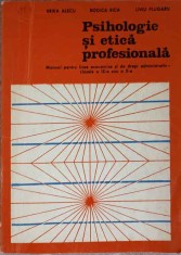 PSIHOLOGIE SI ETICA PROFESIONALA. MANUAL PENTRU LICEE ECONOMICE SI DE DREPT ADMINISTRATIV-E. ALECU, R. BICA-295317