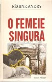 O Femeie Singura - Regine Andry, Vivaldi, 1996, Roman, 358 pagini