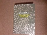 Mihai Eminescu - Publicistica Literara (Humanitas, 2018, 536 pag., editie deluxe) poet national articole presa ziare publicatii gazetar scriito