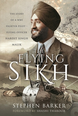 The Flying Sikh: The Story of a Ww1 Fighter Pilot - Flying Officer Hardit Singh Malik foto