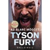 Az &aacute;larc m&ouml;g&ouml;tt - Tyson Fury