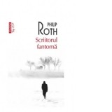 Scriitorul fantoma. Primul volum din seria Zuckerman inlantuit (editie de buzunar) - Philip Roth, Dan Croitoru