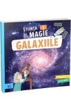 Stiinta nu este magie: Galaxiile - Sophie Koechlin