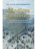 Gandirea simfonica. Sentimentul de apartenenta ca solutie la provocarile din prezent/Vitor Jose Rodrigues