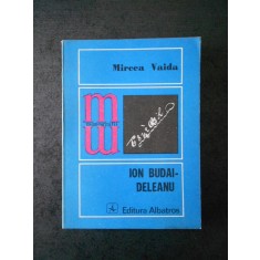 MIRCEA VAIDA - ION BUDAI DELEANU (Colectia Monografii)