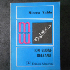 MIRCEA VAIDA - ION BUDAI DELEANU (Colectia Monografii)