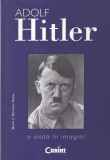 Maria J. Martinez Rubio - Adolf Hitler. O viata in imagini, Corint