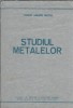 Studiul Metalelor Tudor Andrei Mutiu 1985 600 pagini Carte tehnica stare buna