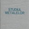 Studiul metalelor - Tudor Andrei Mutiu